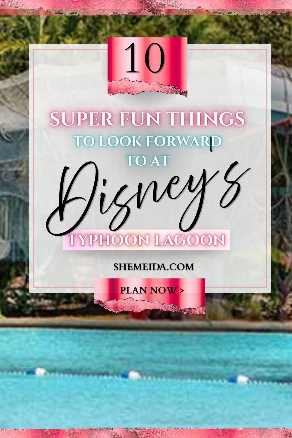 10 Super Fun Things to Look Forward to at Disney’s Typhoon Lagoon